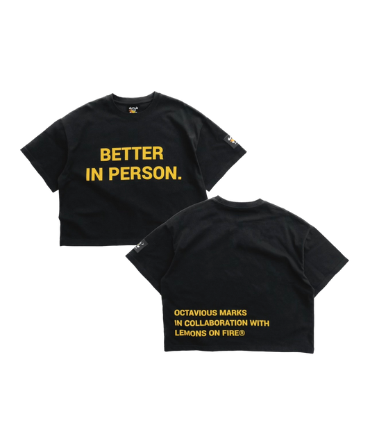 Better In Person Tee